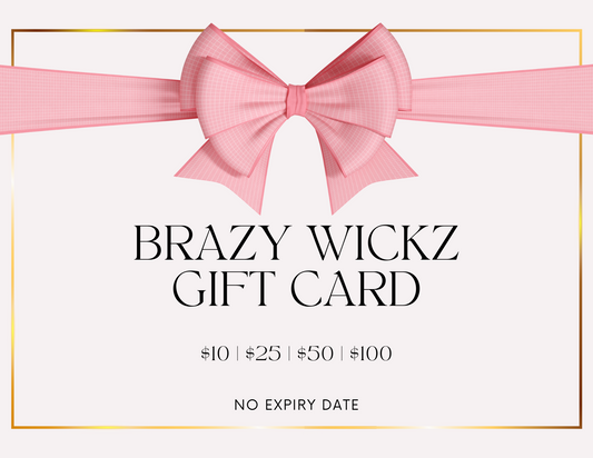 BrazyWickz Gift Card